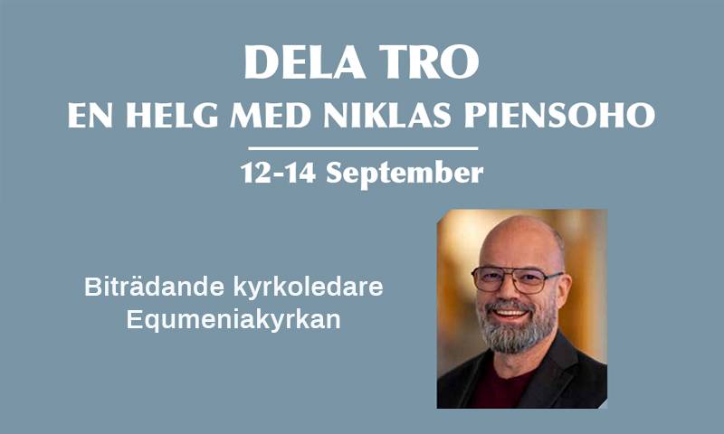 Dela tro, en helg med Niklas Piensoho 12-14 sep